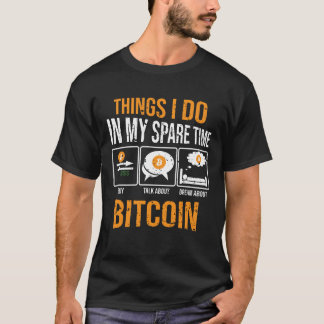 私の買暇な時間に行うBitcoin BTC Tシャツ