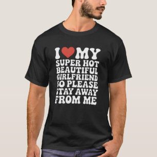 私の超セクシーで美しい彼女が大好きなので Tシャツ