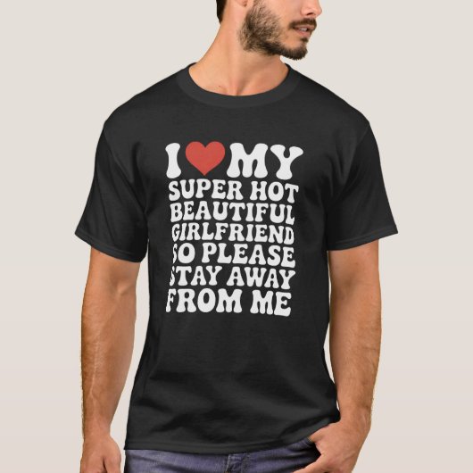 私の超セクシーで美しい彼女が大好きなので Tシャツ (正面)