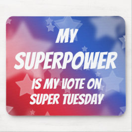 私の超大国は火曜日の私の投票すごいだ マウスパッド