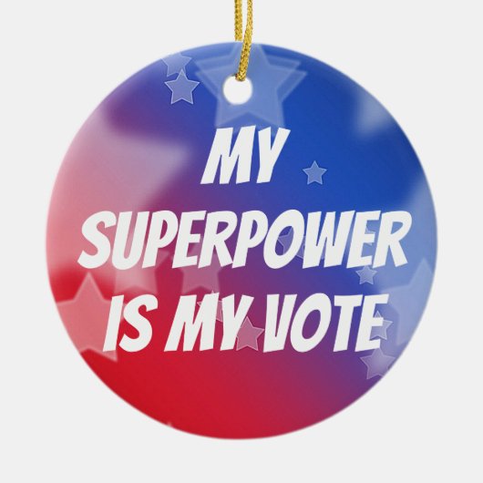 私の超大国は私の投票 セラミックオーナメント (正面)