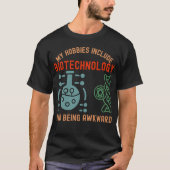 私の趣味はバイオテクノロジーと人見知り Tシャツ (正面)
