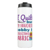 私の趣味は織物お気に入りのを集めることだ タンブラー (正面)