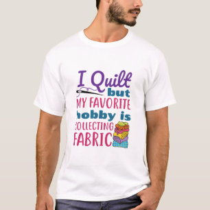 私の趣味は織物お気に入りのを集めることだ Tシャツ