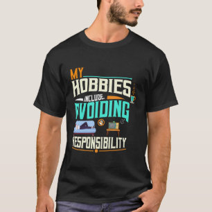 私の趣味は責任回避だ Tシャツ