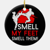 私の足クールが彼らを臭う空手の匂いマルティア セラミックオーナメント (裏面)