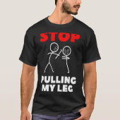 私の足ストップを引っ張るスローガン Tシャツ (正面)