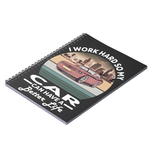 私の車がより良い生活を持つことができるように懸命で働く ノートブック (左側)