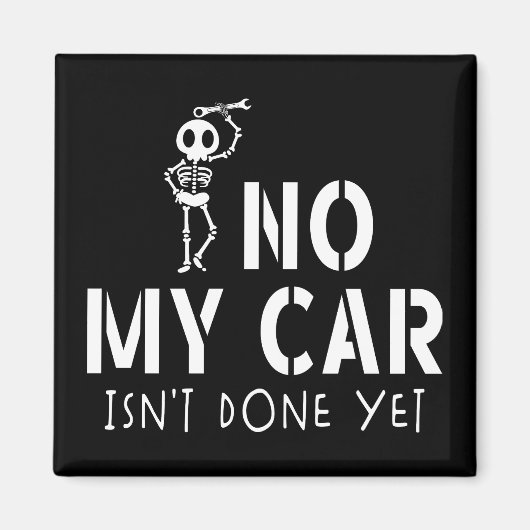 私の車はまだスケルトン車のガレージおもしろいを行っていない マグネット (正面)