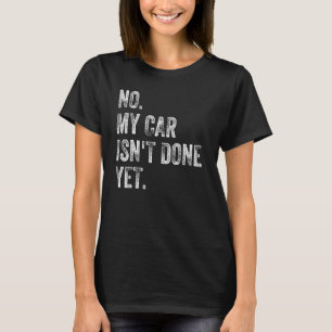 私の車はまだ行われていないカーレースレース&車S Tシャツ