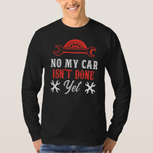 私の車はまだ行われていない整備士ガレージ趣味 Tシャツ