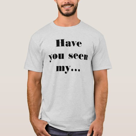私の車を見た?面白い引用 楽しい Tシャツ (正面)