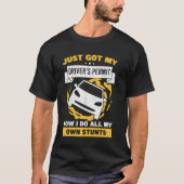 私の車得のスタントを許可する私のドライバのみ10代の Tシャツ (正面)