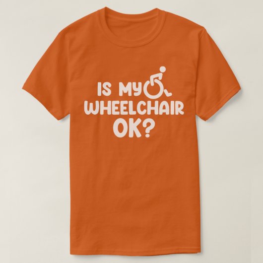 私の車椅子は大丈夫? Tシャツ (デザイン正面)