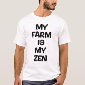 私の農場は私の禅 Tシャツ (正面)