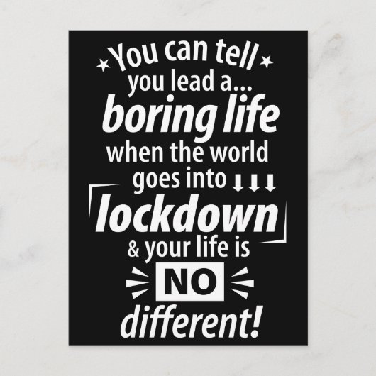 私の退屈なロックダウンの生活 – おもしろいパンデミックことわざ シーズンポストカード (正面)