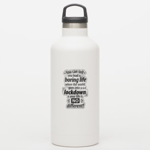 私の退屈なロックダウンの生活 – おもしろいパンデミックことわざ シール