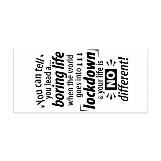 私の退屈なロックダウンの生活 – おもしろいパンデミックことわざ セルフインキングスタンプ (デザイン)