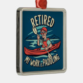 私の退職した仕事はカヤックをパディングしている メタルオーナメント (右)