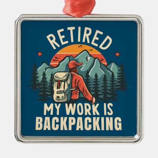 私の退職した仕事はバックパッキング メタルオーナメント (正面)