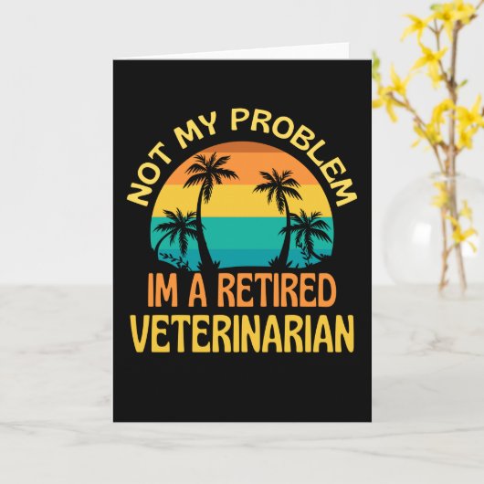 私の退職した問題はもう獣医ではない カード (黄色い花)