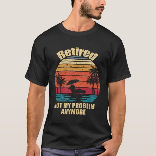私の退職した問題はもう退職しない Tシャツ (正面)