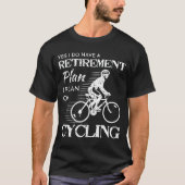 私の退職に関する諸計画はサイクリストのために循環しています Tシャツ (正面)