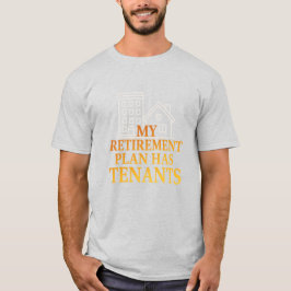 私の退職プランにはテナントがいます プレミアム Tシャツ