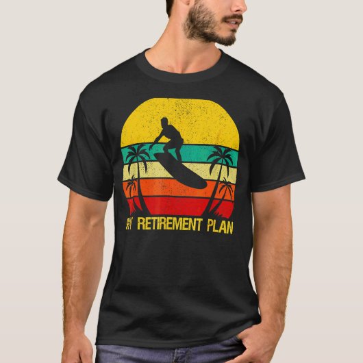 私の退職プランサーフィンサーフボードはすぐに再び Tシャツ (正面)