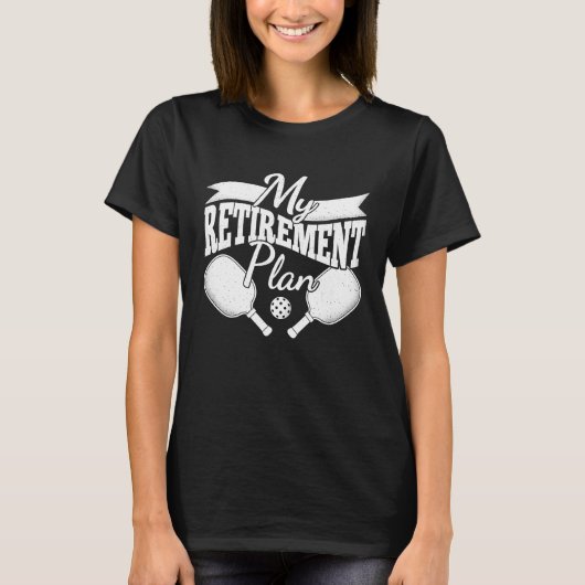 私の退職プランPickleballおもしろい Retirin Tシャツ (正面)