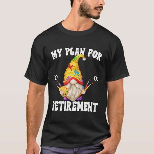私の退職後の楽しみはノーム画家 Tシャツ (正面)
