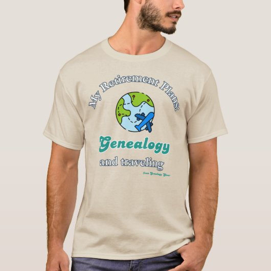 私の退職後の計画: 家系図と旅行 Tシャツ (正面)