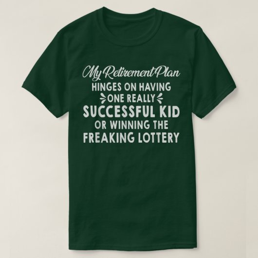 私の退職計画は一つの成功が重要だ Tシャツ (デザイン正面)