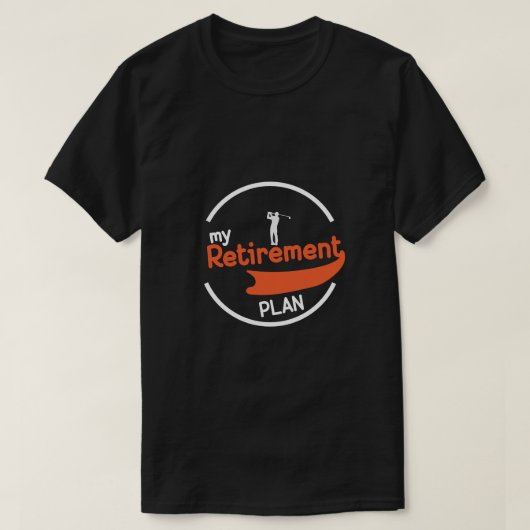 私の退職計画ゴルフ Tシャツ (デザイン正面)