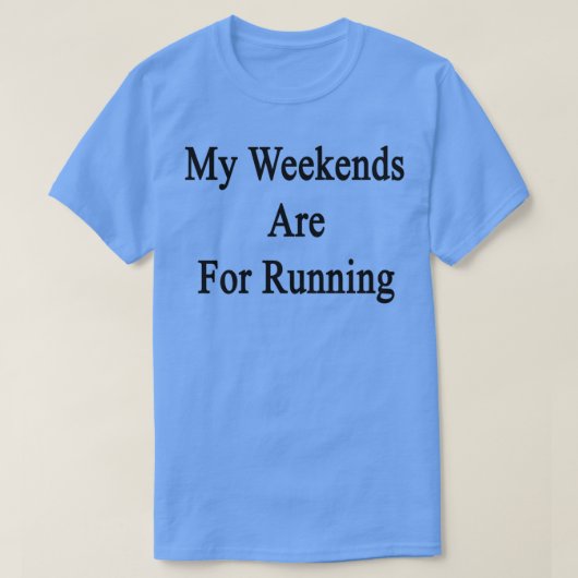 私の週末はのランニングために Tシャツ (デザイン正面)