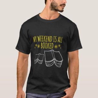 私の週末は予約されたブックウォームリーダーギーク Tシャツ