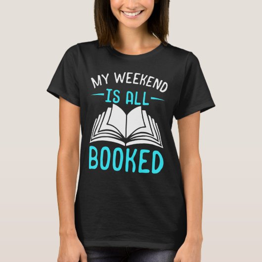 私の週末は完全に予約され読ている Tシャツ (正面)