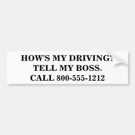 私の運転は？私のボス。 バンパーステッカー (正面)