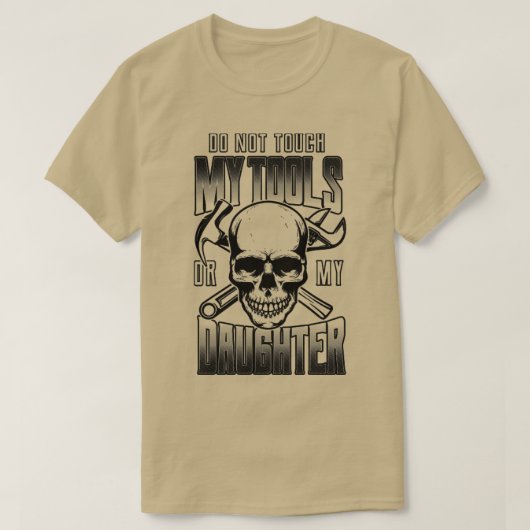 私の道具や娘の父をTouchしてはいけない Tシャツ (デザイン正面)