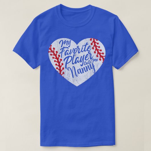 私の選手お気に入りのは私をナニー野球ハートCと呼ぶ Tシャツ (デザイン正面)