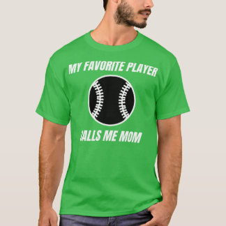 私の選手お気に入りのは私をママのママデザインをmotのために呼ぶ tシャツ