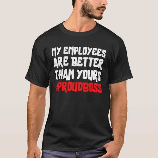 私の部下はあなたの部下より優秀 自慢の上司 Tシャツ (正面)
