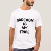 私の部族は皮肉 Tシャツ (正面)