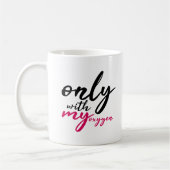 私の酸素ブラックピンクのおもしろい引用文 コーヒーマグカップ (左)