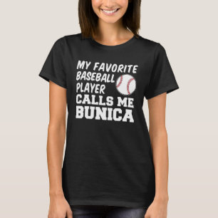 私の野球お気に入りの選手は私をBunica Romaniと呼ぶ Tシャツ