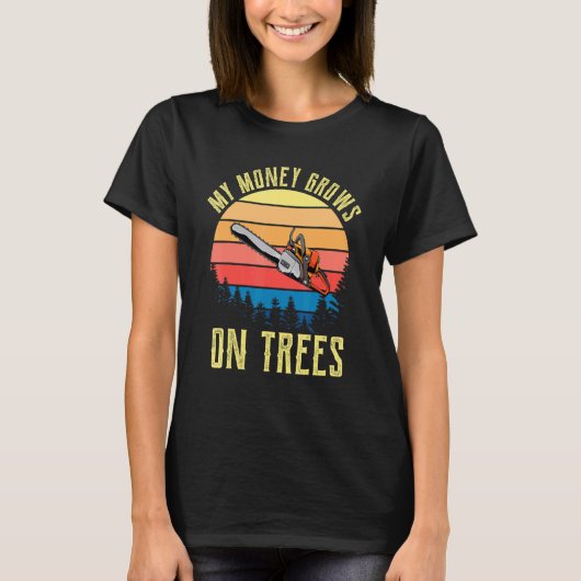 私の金は木の上に成長するLumberjack Chainsaw Tシャツ (正面)