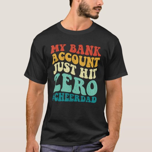 私の銀行口座がゼロ応援パパヴィンテージに達した Tシャツ (正面)