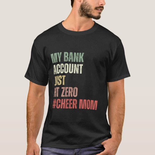 私の銀行口座はゼロ応援ママCheeradeヒット Tシャツ (正面)