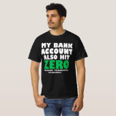 私の銀行口座もゼロになった Tシャツ (正面フル)
