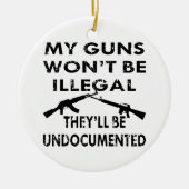 私の銃は違法じゃないし彼らは記録されないだろう セラミックオーナメント (正面)